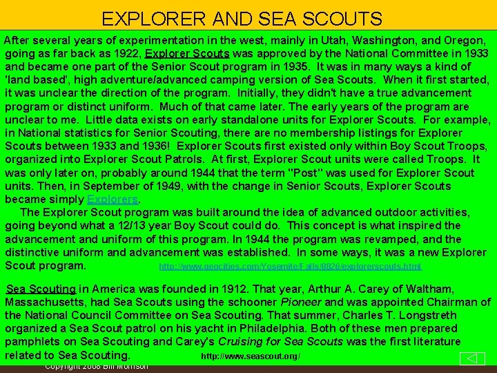 EXPLORER AND SEA SCOUTS After several years of experimentation in the west, mainly in