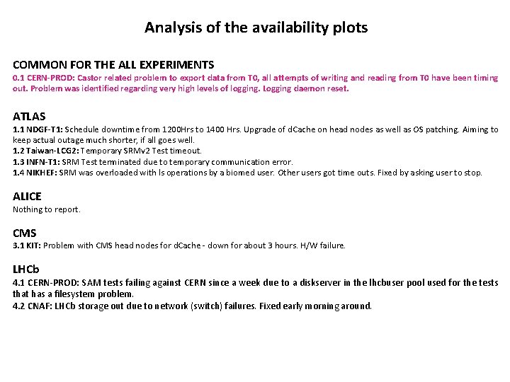 Analysis of the availability plots COMMON FOR THE ALL EXPERIMENTS 0. 1 CERN-PROD: Castor