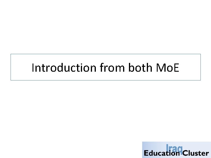 Introduction from both Mo. E 