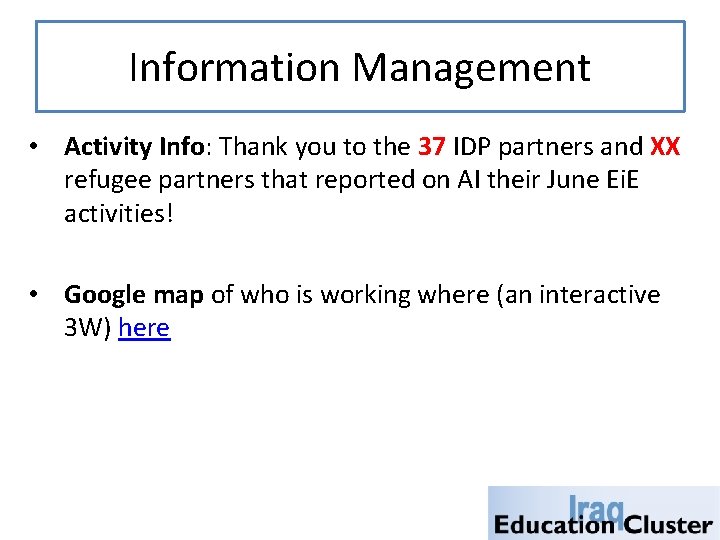 Information Management • Activity Info: Thank you to the 37 IDP partners and XX