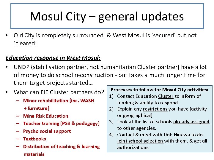 Mosul City – general updates • Old City is completely surrounded, & West Mosul