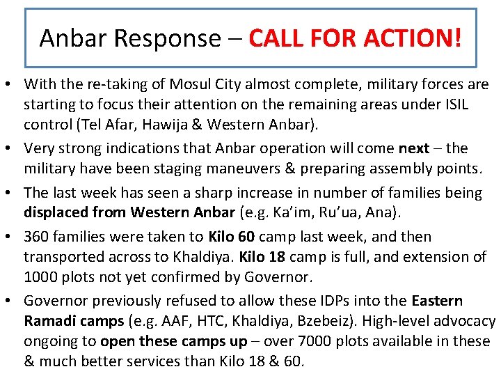 Anbar Response – CALL FOR ACTION! • With the re-taking of Mosul City almost