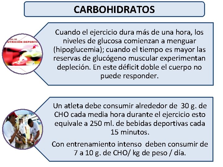 CARBOHIDRATOS Cuando el ejercicio dura más de una hora, los niveles de glucosa comienzan