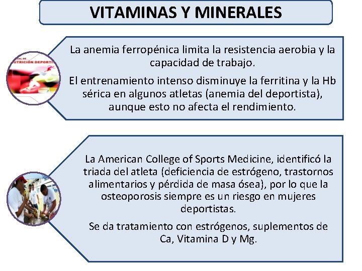 VITAMINAS Y MINERALES La anemia ferropénica limita la resistencia aerobia y la capacidad de