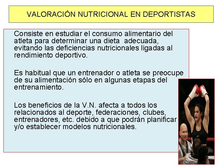 VALORACIÓN NUTRICIONAL EN DEPORTISTAS Consiste en estudiar el consumo alimentario del atleta para determinar VALORACIÓN NUTRICIONAL EN DEPORTISTAS Consiste en estudiar el consumo alimentario del atleta para determinar