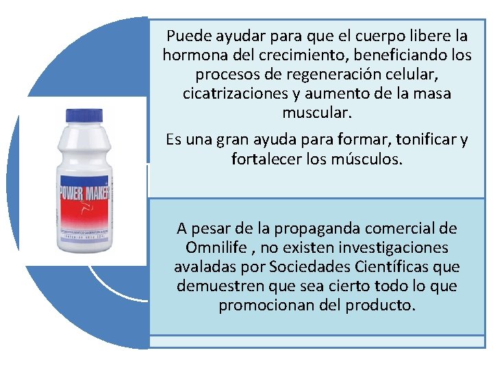 Puede ayudar para que el cuerpo libere la hormona del crecimiento, beneficiando los procesos Puede ayudar para que el cuerpo libere la hormona del crecimiento, beneficiando los procesos
