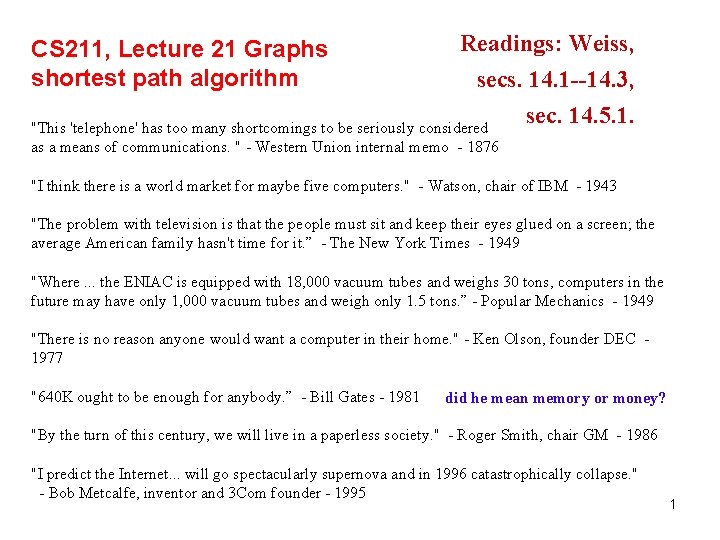CS 211, Lecture 21 Graphs shortest path algorithm Readings: Weiss, secs. 14. 1 --14.