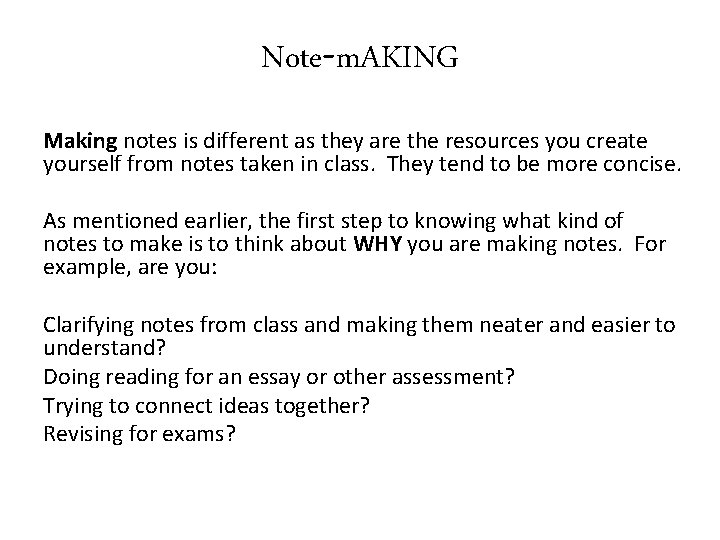 Note-m. AKING Making notes is different as they are the resources you create yourself