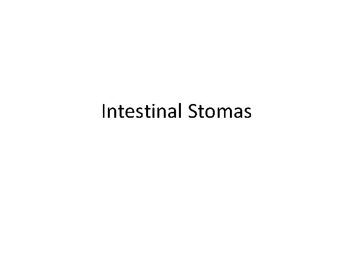 Intestinal Stomas 