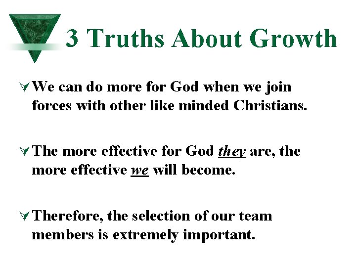 3 Truths About Growth Ú We can do more for God when we join 3 Truths About Growth Ú We can do more for God when we join