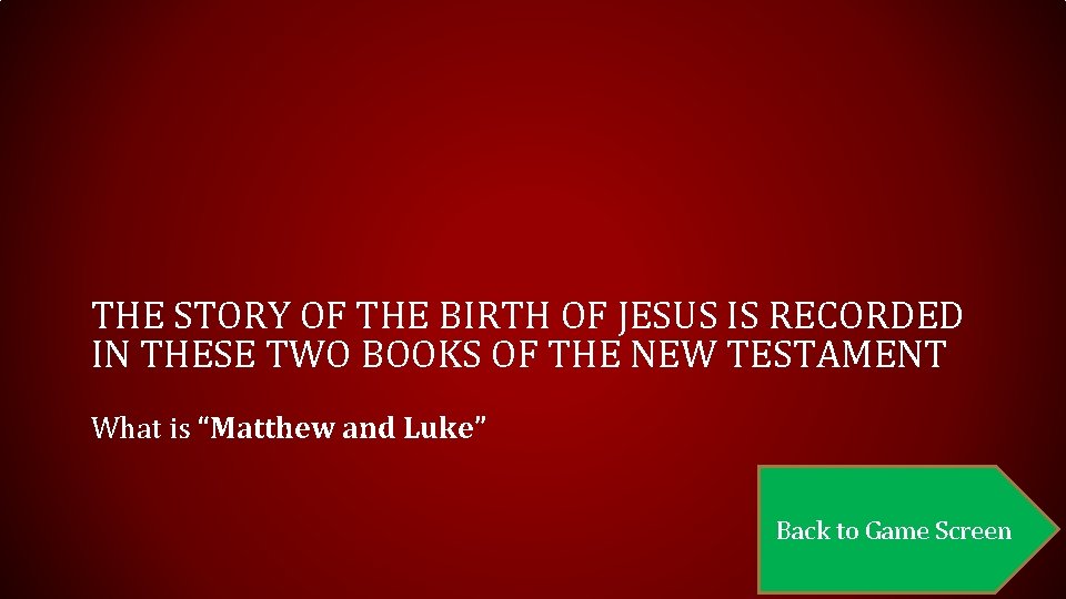 THE STORY OF THE BIRTH OF JESUS IS RECORDED IN THESE TWO BOOKS OF