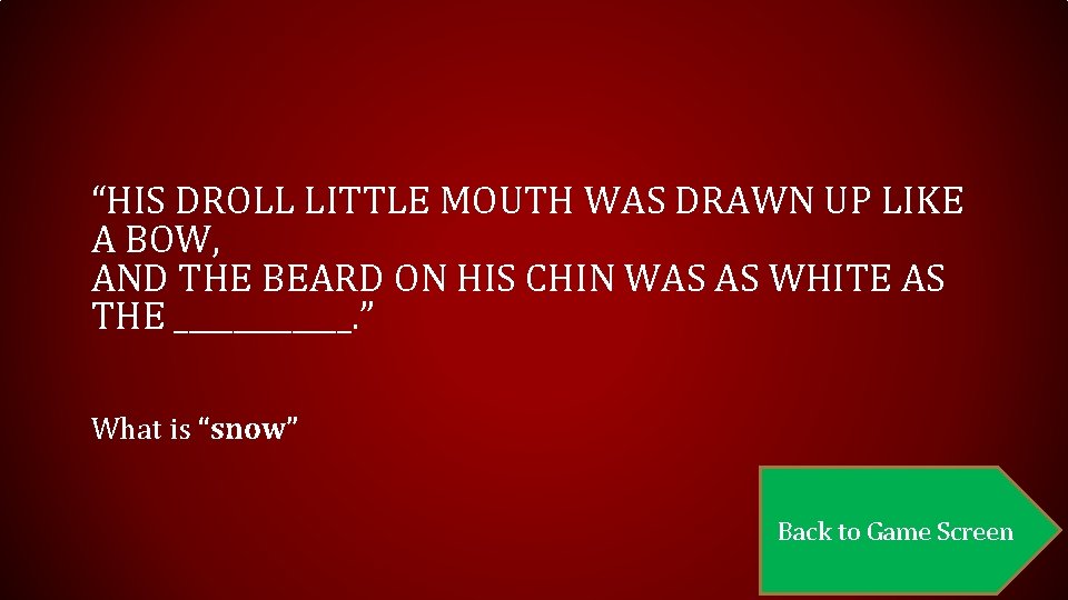 “HIS DROLL LITTLE MOUTH WAS DRAWN UP LIKE A BOW, AND THE BEARD ON