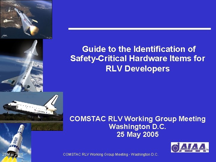 Guide to the Identification of Safety-Critical Hardware Items for RLV Developers COMSTAC RLV Working