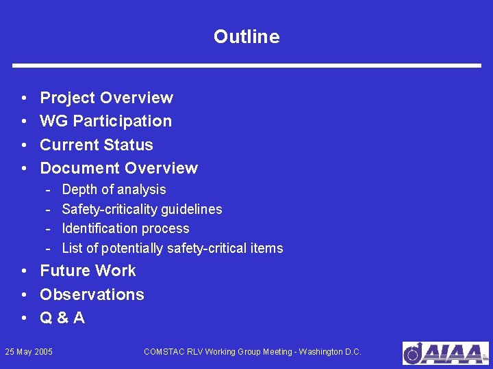 Outline • • Project Overview WG Participation Current Status Document Overview - Depth of