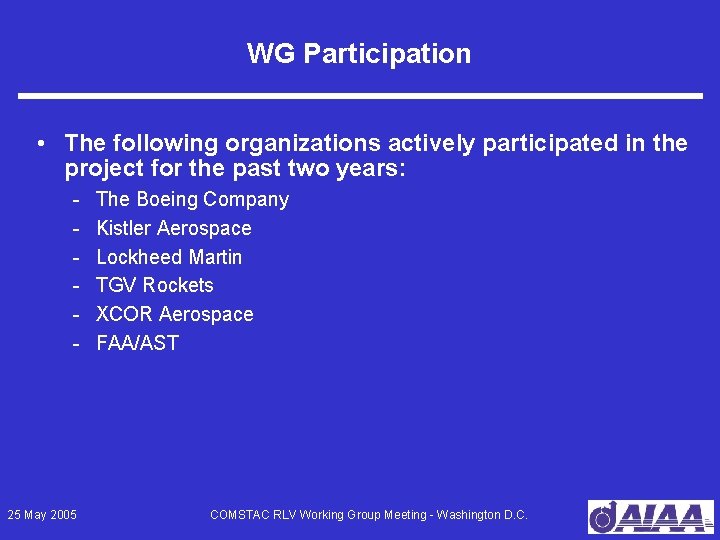 WG Participation • The following organizations actively participated in the project for the past