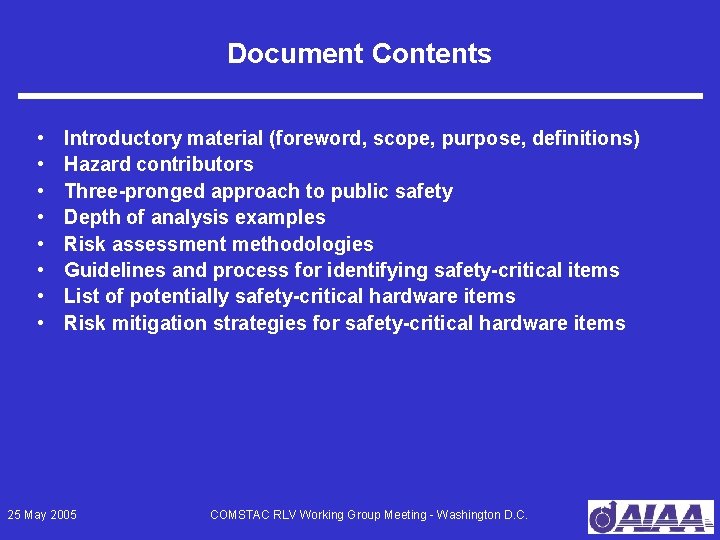 Document Contents • • Introductory material (foreword, scope, purpose, definitions) Hazard contributors Three-pronged approach