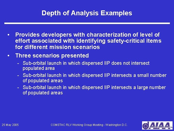 Depth of Analysis Examples • Provides developers with characterization of level of effort associated