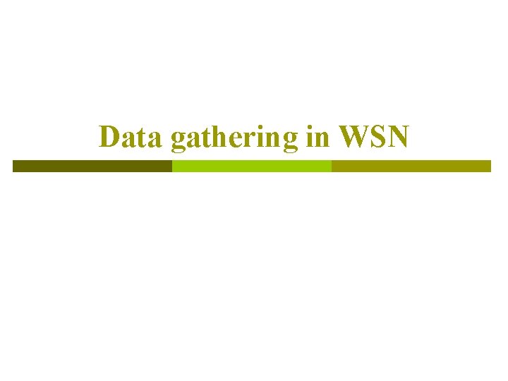 Data gathering in WSN 