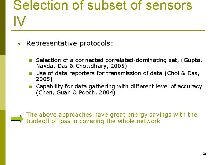 Selection of subset of sensors IV • Representative protocols: n n n Selection of