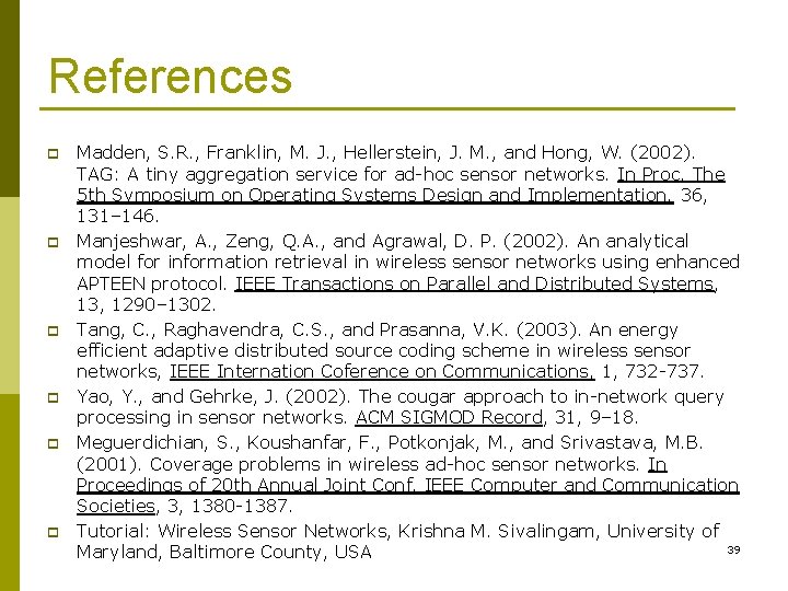 References p p p Madden, S. R. , Franklin, M. J. , Hellerstein, J.