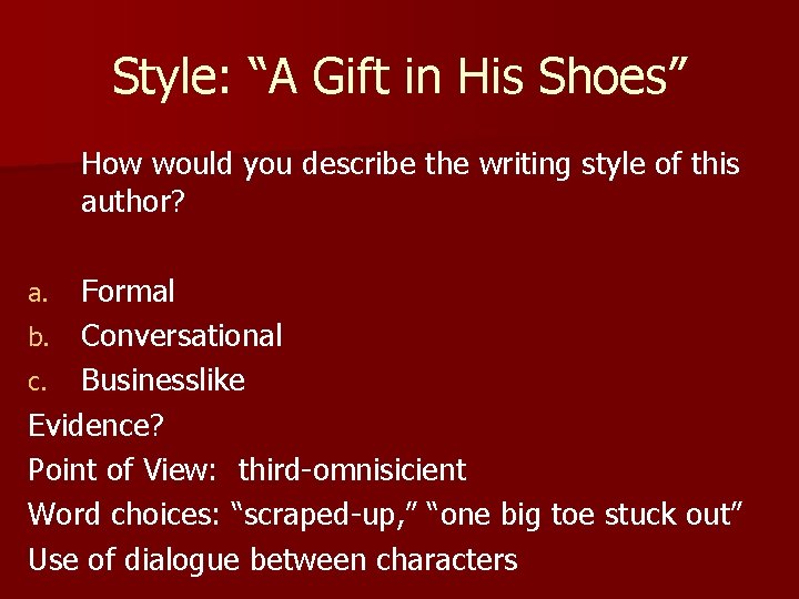Style: “A Gift in His Shoes” How would you describe the writing style of
