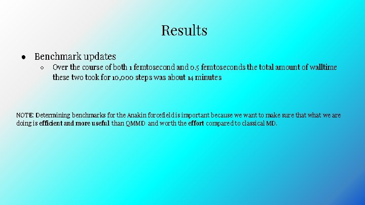 Results ● Benchmark updates ○ Over the course of both 1 femtosecond and 0. Results ● Benchmark updates ○ Over the course of both 1 femtosecond and 0.