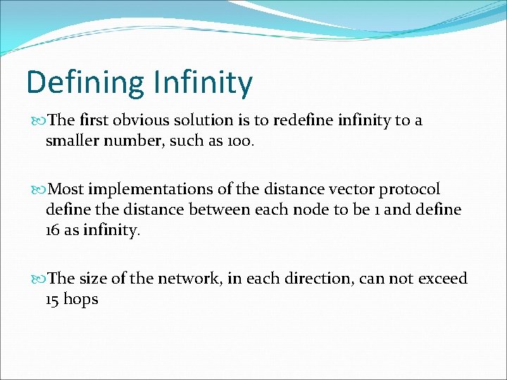 Defining Infinity The first obvious solution is to redefine infinity to a smaller number,