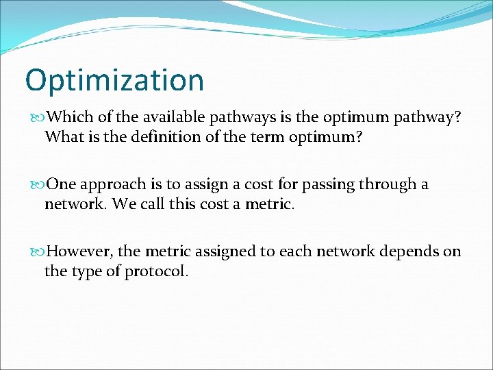 Optimization Which of the available pathways is the optimum pathway? What is the definition