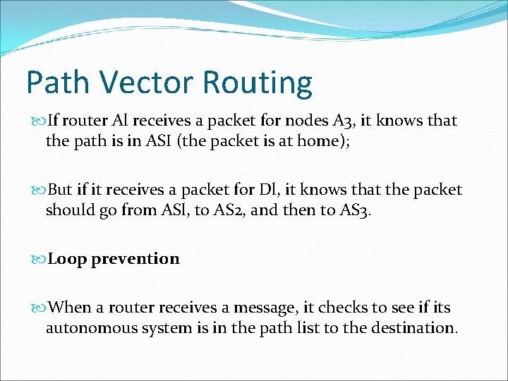 Path Vector Routing If router Al receives a packet for nodes A 3, it