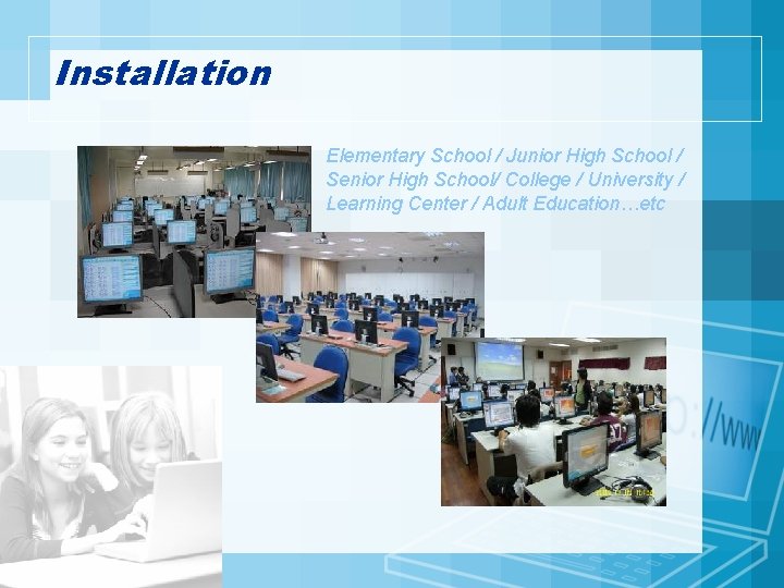 Installation Elementary School / Junior High School / Senior High School/ College / University