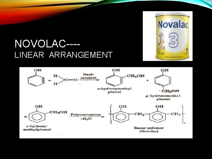 NOVOLAC---LINEAR ARRANGEMENT 