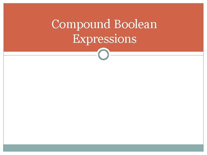 Compound Boolean Expressions 