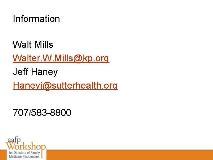 Information Walt Mills Walter. W. Mills@kp. org Jeff Haneyj@sutterhealth. org 707/583 -8800 Information Walt Mills Walter. W. Mills@kp. org Jeff Haneyj@sutterhealth. org 707/583 -8800