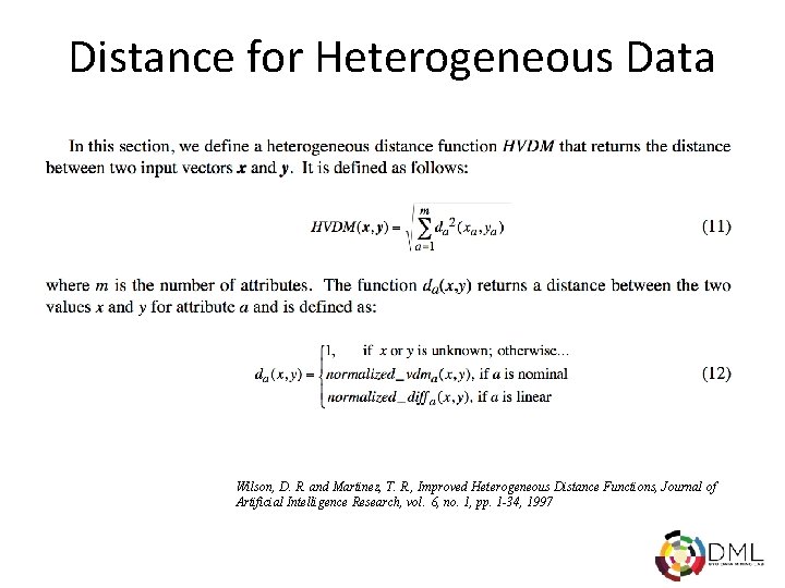 Distance for Heterogeneous Data Wilson, D. R. and Martinez, T. R. , Improved Heterogeneous