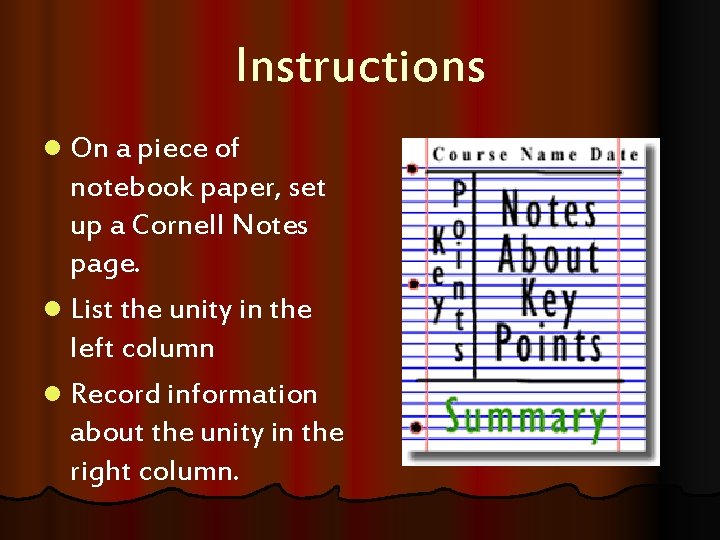 Instructions l On a piece of notebook paper, set up a Cornell Notes page.