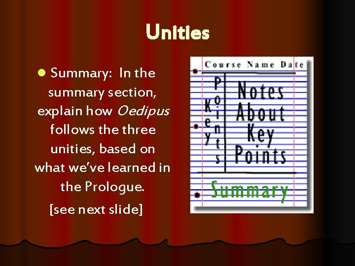 Unities l Summary: In the summary section, explain how Oedipus follows the three unities,