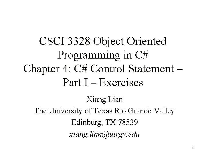 CSCI 3328 Object Oriented Programming in C# Chapter 4: C# Control Statement – Part