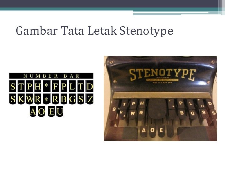 Gambar Tata Letak Stenotype Gambar Tata Letak Stenotype
