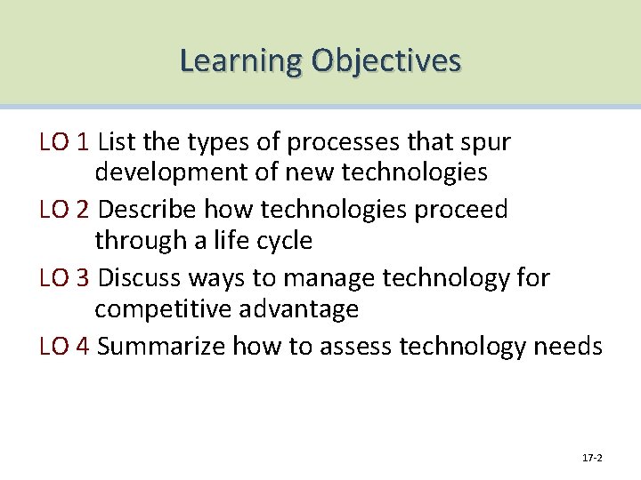 Learning Objectives LO 1 List the types of processes that spur development of new