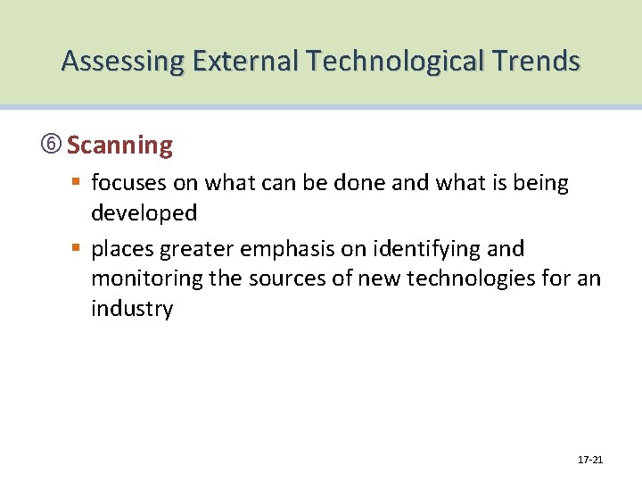 Assessing External Technological Trends Scanning § focuses on what can be done and what