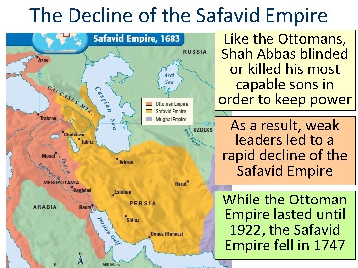 The Decline of the Safavid Empire Like the Ottomans, Shah Abbas blinded or killed