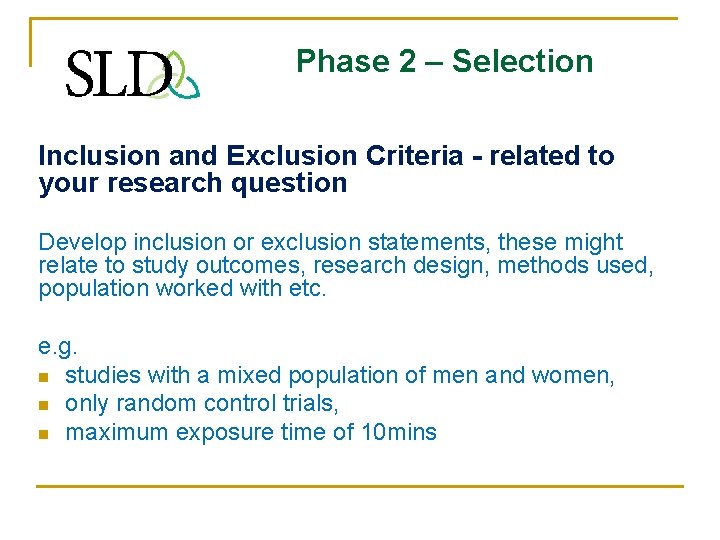 Phase 2 – Selection Inclusion and Exclusion Criteria - related to your research question