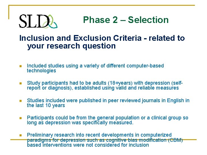 Phase 2 – Selection Inclusion and Exclusion Criteria - related to your research question