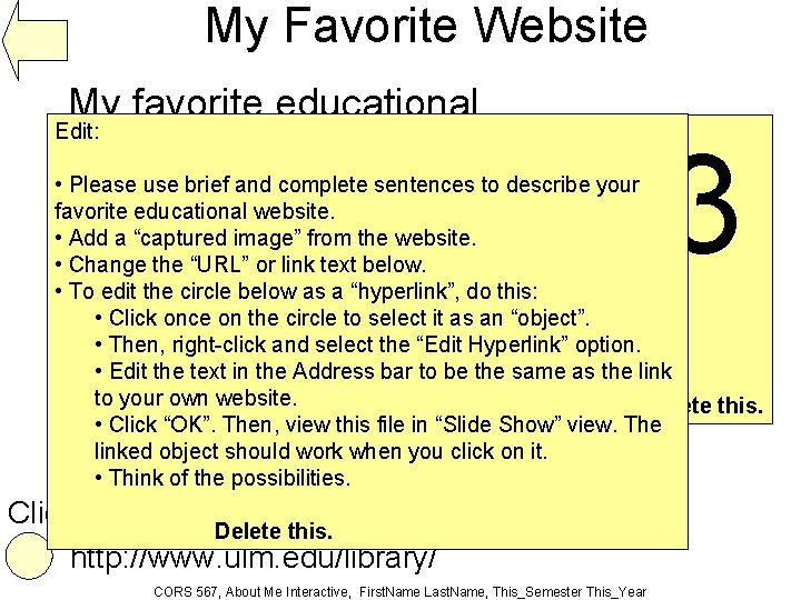 My Favorite Website My favorite educational Edit: website is […] because […]. 3 •