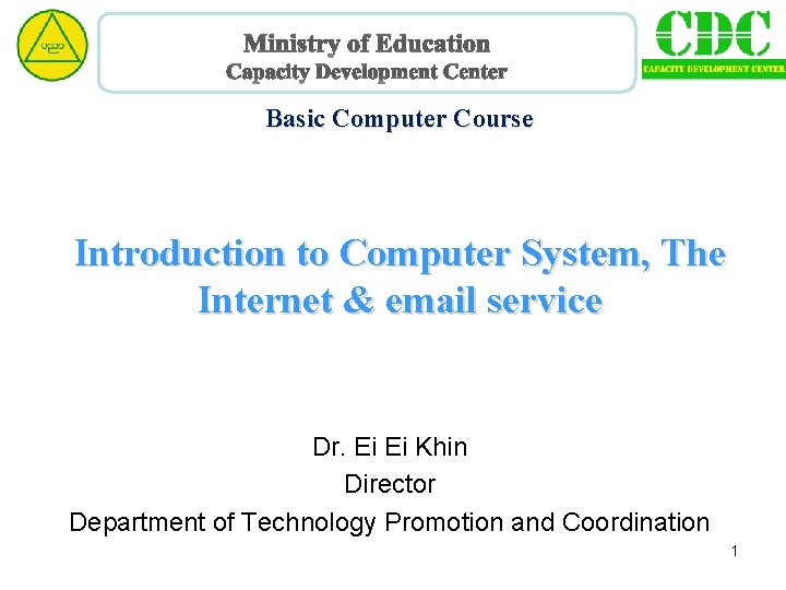 Ministry of Education Capacity Development Center Basic Computer Course Introduction to Computer System, The