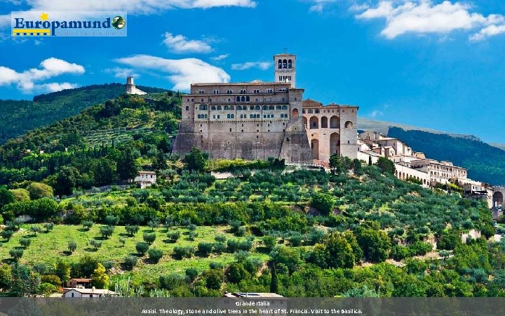 Grande Italia Assisi: Theology, stone and olive trees in the heart of St. Francis.