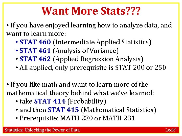 Want More Stats? ? ? • If you have enjoyed learning how to analyze