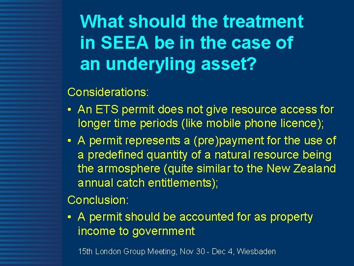 What should the treatment in SEEA be in the case of an underyling asset?