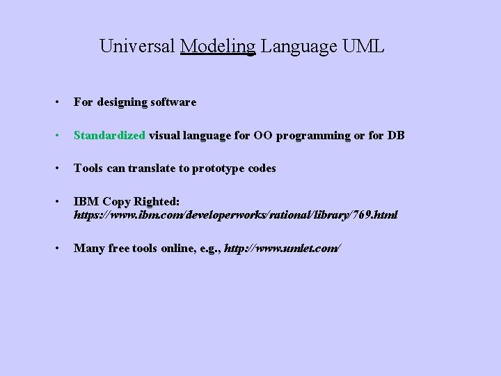 Universal Modeling Language UML • For designing software • Standardized visual language for OO