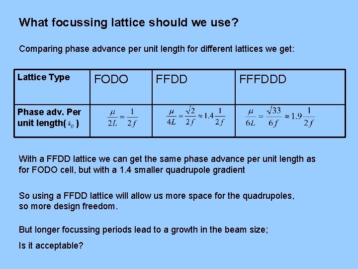 What focussing lattice should we use? Comparing phase advance per unit length for different